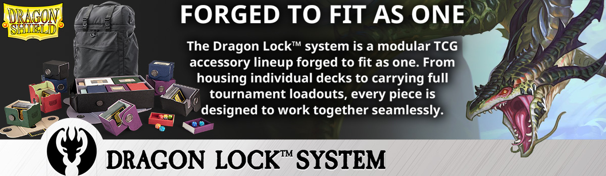 Dragon Shield Dragon Lock System - FORGED TO FIT AS ONE The Dragon Lockâ„¢ system is a modular TCG accessory lineup forged to fit as one. From housing individual decks to carrying full tournament loadouts,   every piece is designed to work together seamlessly.